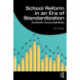 School Reform in an Era of Standardization: Authentic Accountabilities