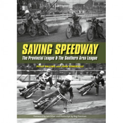 Saving Speedway: The Provincial League and The Southern Area League