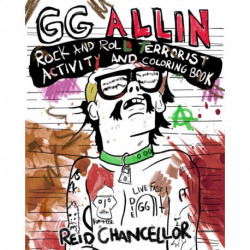 GG Allin: Rock and Roll Terrorist Activity and Coloring Book