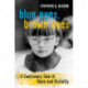 Blue Eyes, Brown Eyes: A Cautionary Tale of Race and Brutality