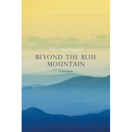 Beyond the Blue Mountain