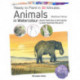 Ready to Paint in 30 Minutes: Animals in Watercolour: Build Your Skills with Quick & Easy Painting Projects