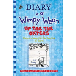 Diary o a Wimpy Wean: Up Tae the Oxters: Diary of a Wimpy Kid: The Deep End in Scots