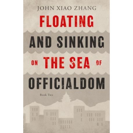 Floating and Sinking on the Sea of Officialdom