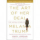 The Art of Her Deal: The Untold Story of Melania Trump