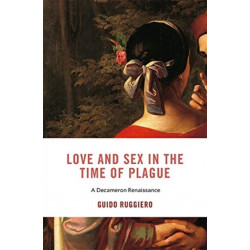 Love and Sex in the Time of Plague: A Decameron Renaissance