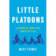 Little Platoons: A Defense of Family in a Competitive Age
