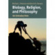 Biology, Religion, and Philosophy: An Introduction