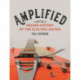Amplified: A Design History of the Electric Guitar