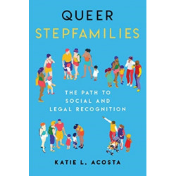 Queer Stepfamilies: The Path to Social and Legal Recognition