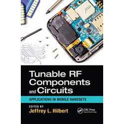 Tunable RF Components and Circuits: Applications in Mobile Handsets