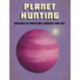 Planet Hunting: Racking Up Data and Looking for Life