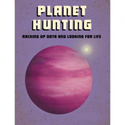 Planet Hunting: Racking Up Data and Looking for Life