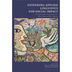 Extending Applied Linguistics for Social Impact: Cross-Disciplinary Collaborations in Diverse Spaces of Public Inquiry