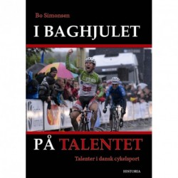I baghjulet på talentet: talenter i dansk cykelsport - [RODEKASSE/DEFEKT]