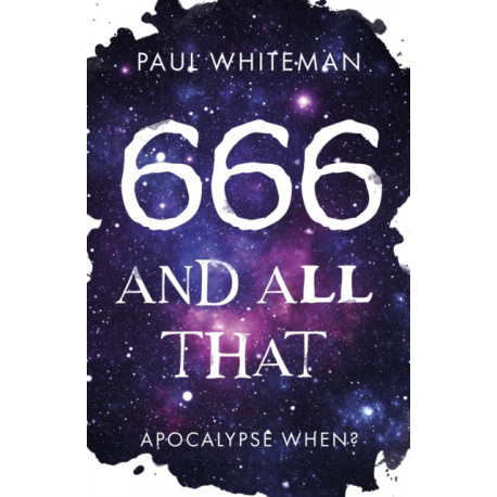 666 and All That: Apocalypse When?