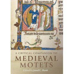A Critical Companion to Medieval Motets