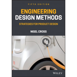 Engineering Design Methods: Strategies for Product Design