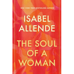 The Soul of a Woman: On Impatient Love, Long Life, and Good Witches