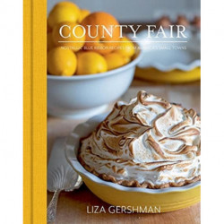 County Fair: Nostalgic Blue Ribbon Recipes from America’s Small Towns