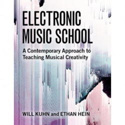 Electronic Music School: A Contemporary Approach to Teaching Musical Creativity