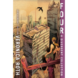 Four: A Divergent Collection Anniversary Edition