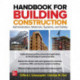 Handbook for Building Construction: Administration, Materials, Design, and Safety