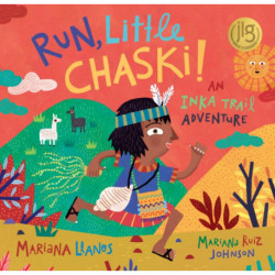 Run, Little Chaski!: An Inka Trail Adventure