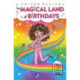 The Magical Land of Birthdays