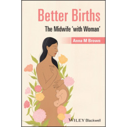 Better Births: The Midwife 'with Woman'