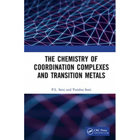 The Chemistry of Coordination Complexes and Transition Metals
