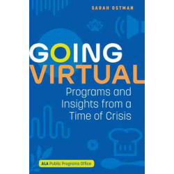 Going Virtual: Programs and Insights from a Time of Crisis