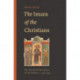 The Imam of the Christians: The World of Dionysius of Tel-Mahre, c. 750–850