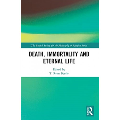 Death, Immortality, and Eternal Life