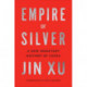 Empire of Silver: A New Monetary History of China