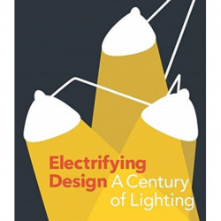 Electrifying Design: A Century of Lighting