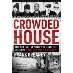 Crowded House: The definitive story behind the gruesome murder of Patricia O’Connor