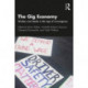 The Gig Economy: Workers and Media in the Age of Convergence