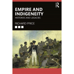 Empire and Indigeneity: Histories and Legacies