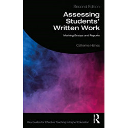 Assessing Students' Written Work: Marking Essays and Reports