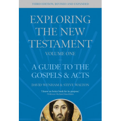 Exploring the New Testament, Volume 1: A Guide to the Gospels and Acts, Third Edition