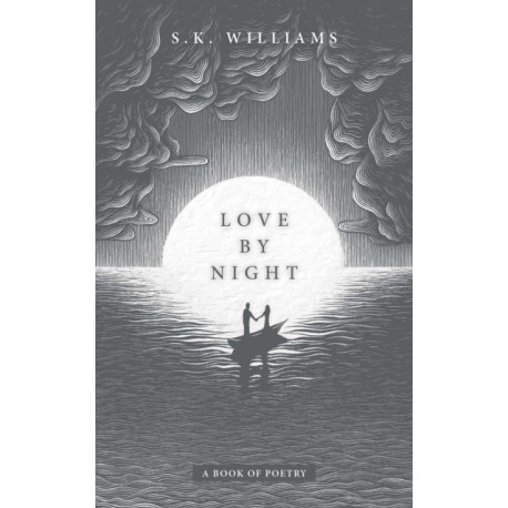 Love by Night: A Book of Poetry