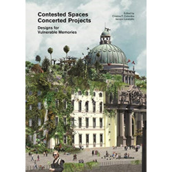 Contested Spaces, Concerted Projects: Designs for Vulnerable Memories