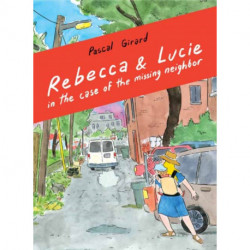 Rebecca & Lucie in the Case of the Missing Neighbor