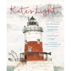 Kate's Light: Kate Walker at Robbins Reef Lighthouse