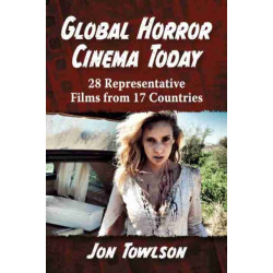 Global Horror Cinema Today: 28 Representative Films from 17 Countries