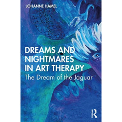 Dreams and Nightmares in Art Therapy: The Dream of the Jaguar