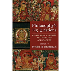 Philosophy's Big Questions: Comparing Buddhist and Western Approaches