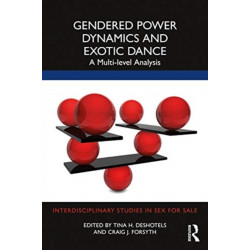 Gendered Power Dynamics and Exotic Dance: A Multilevel Analysis