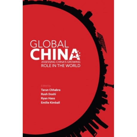 Global China: Assessing China's Growing Role in the World